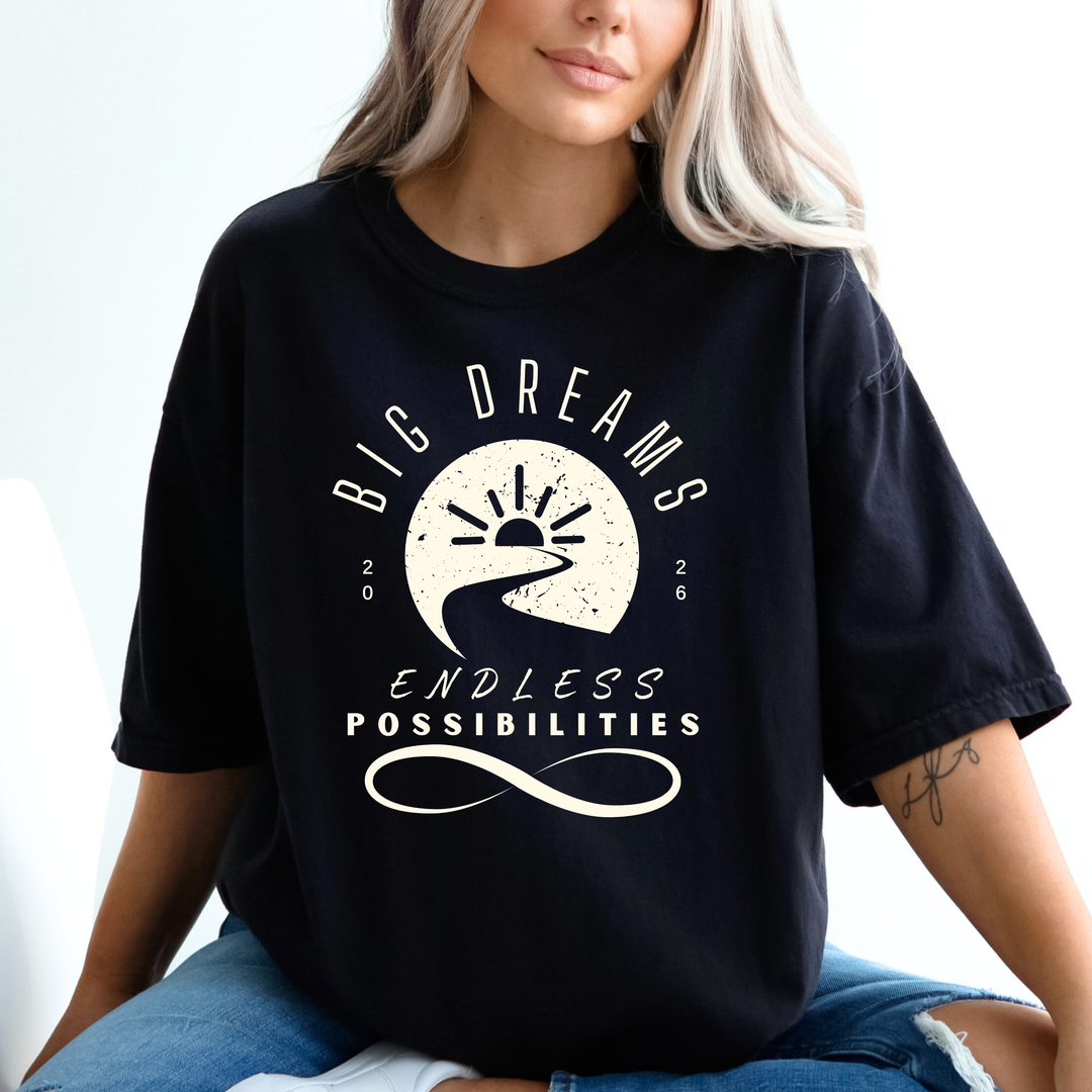 Big Dreams Endless Possibilities T Shirt