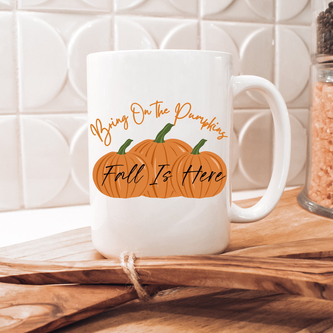 Bring On The Pumpkins Fall Is Here Coffee Mug