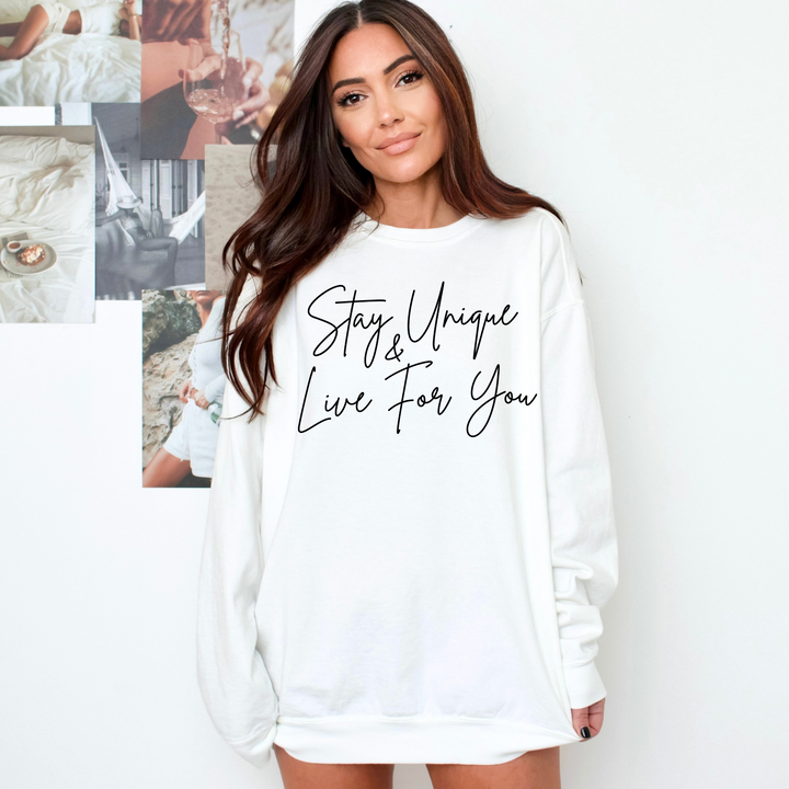 Stay Unique Sweatshirt