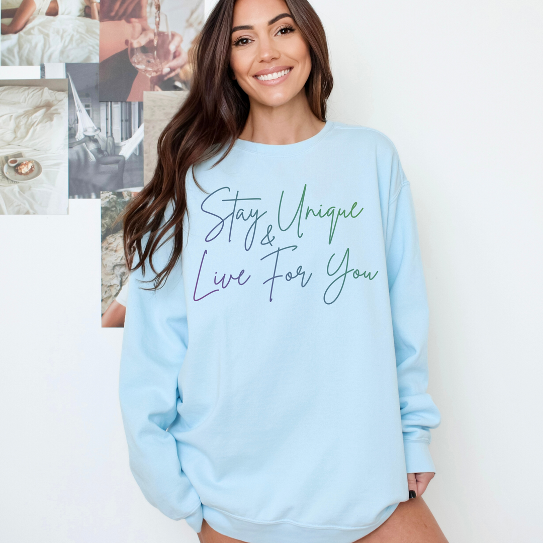 Stay Unique Sweatshirt