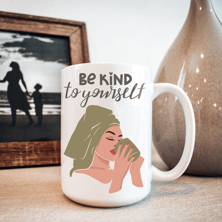 Be Kind To Yourself Coffee Mug