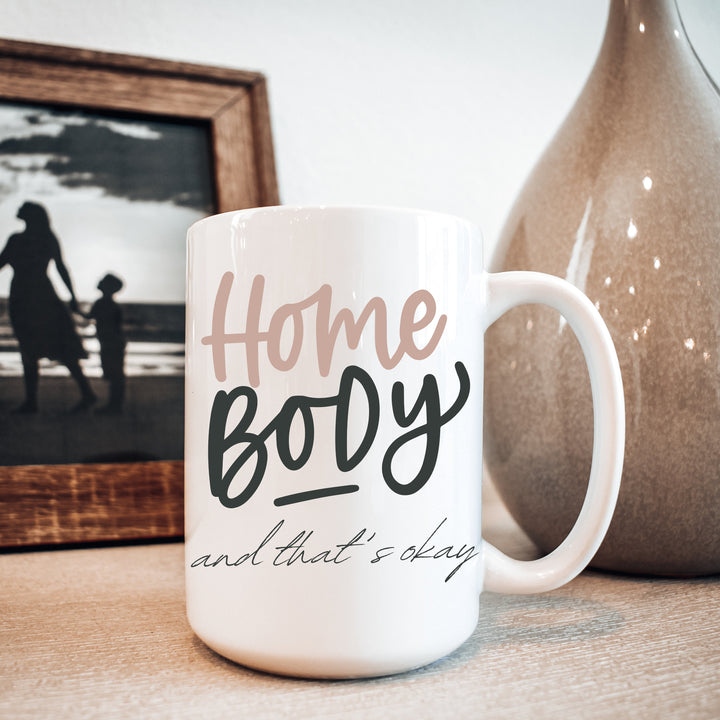 Homebody And That's Okay Coffee Mug