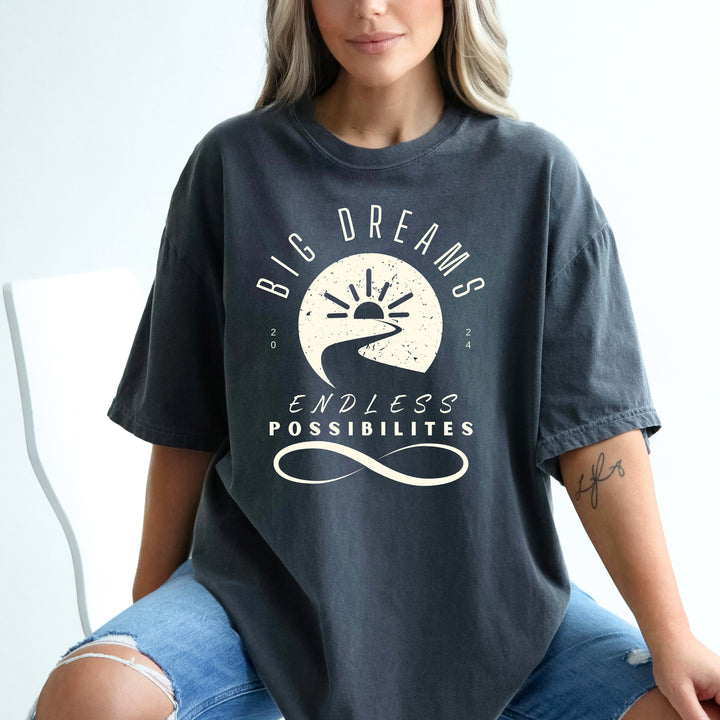 Big Dreams Endless Possibilities T Shirt