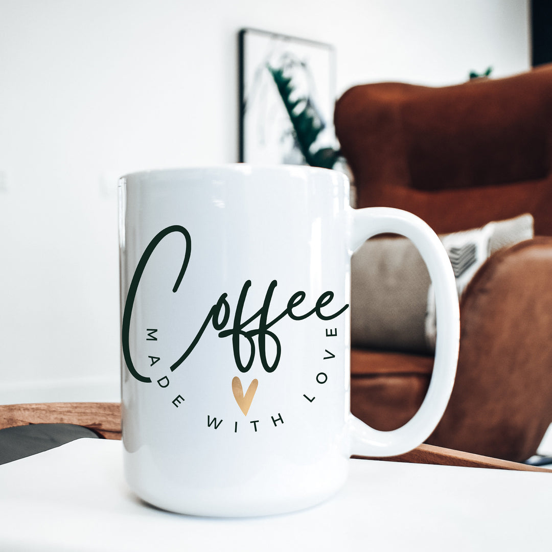 Coffee Made With Love Coffee Mug