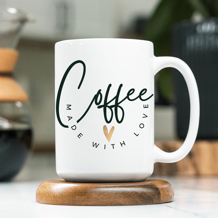 Coffee Made With Love Coffee Mug