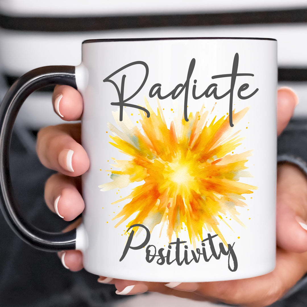 Radiate Positivity Mug, Positive Morning Quote Mug, Affirmation Mug Gift, Morning Motivational Mug, Positive Vibes Daily Reminder Mug Gift