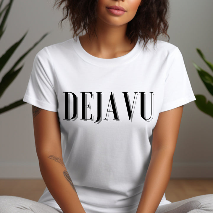 Deja Vu T Shirt