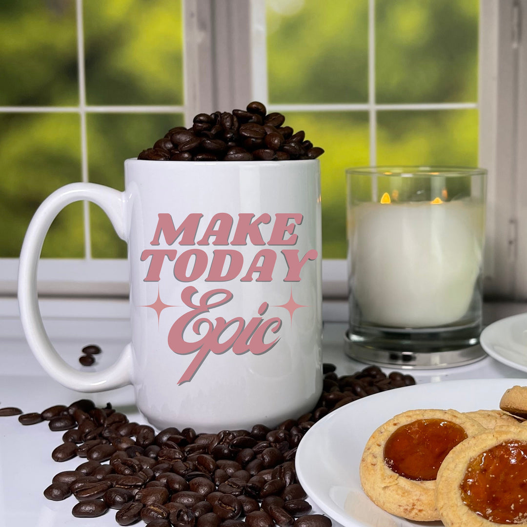 Make Today Epic Coffee Mug