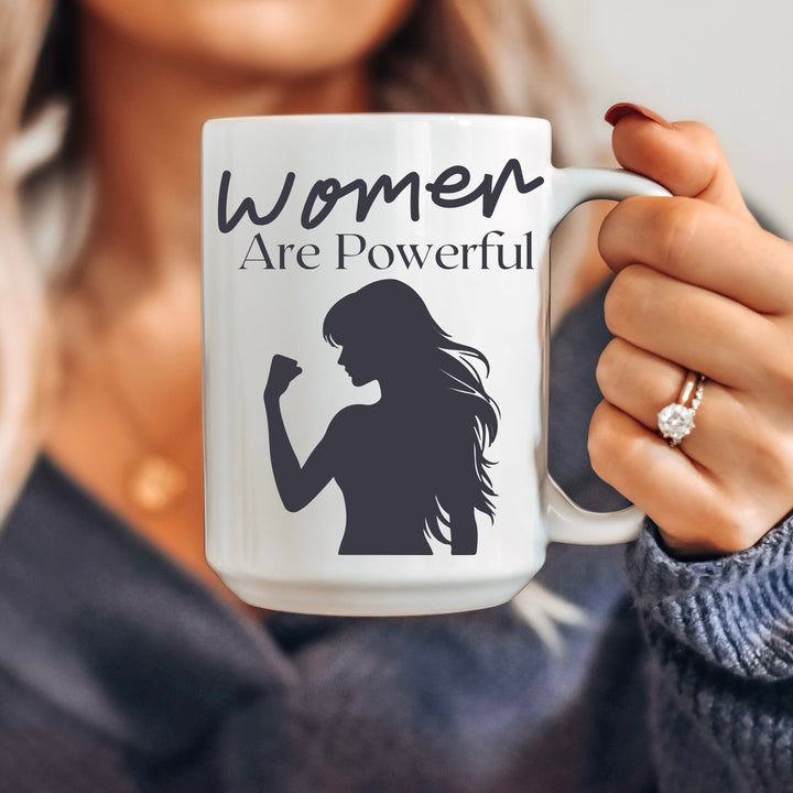 Women Are Powerful Coffee Mug