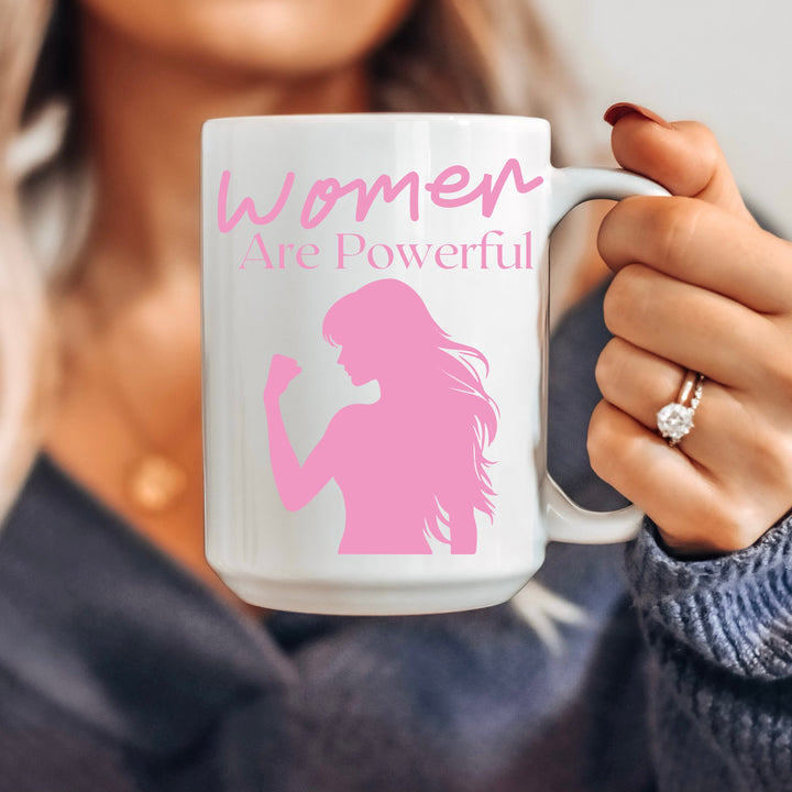 Women Are Powerful Coffee Mug