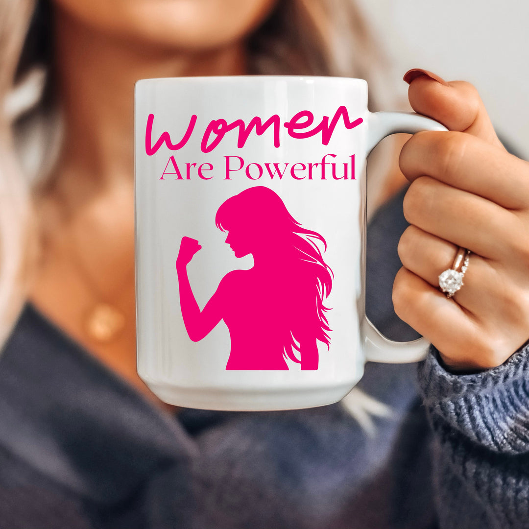 Women Are Powerful Coffee Mug