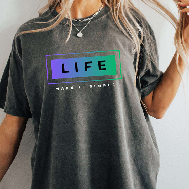 Life Make It Simple T Shirt